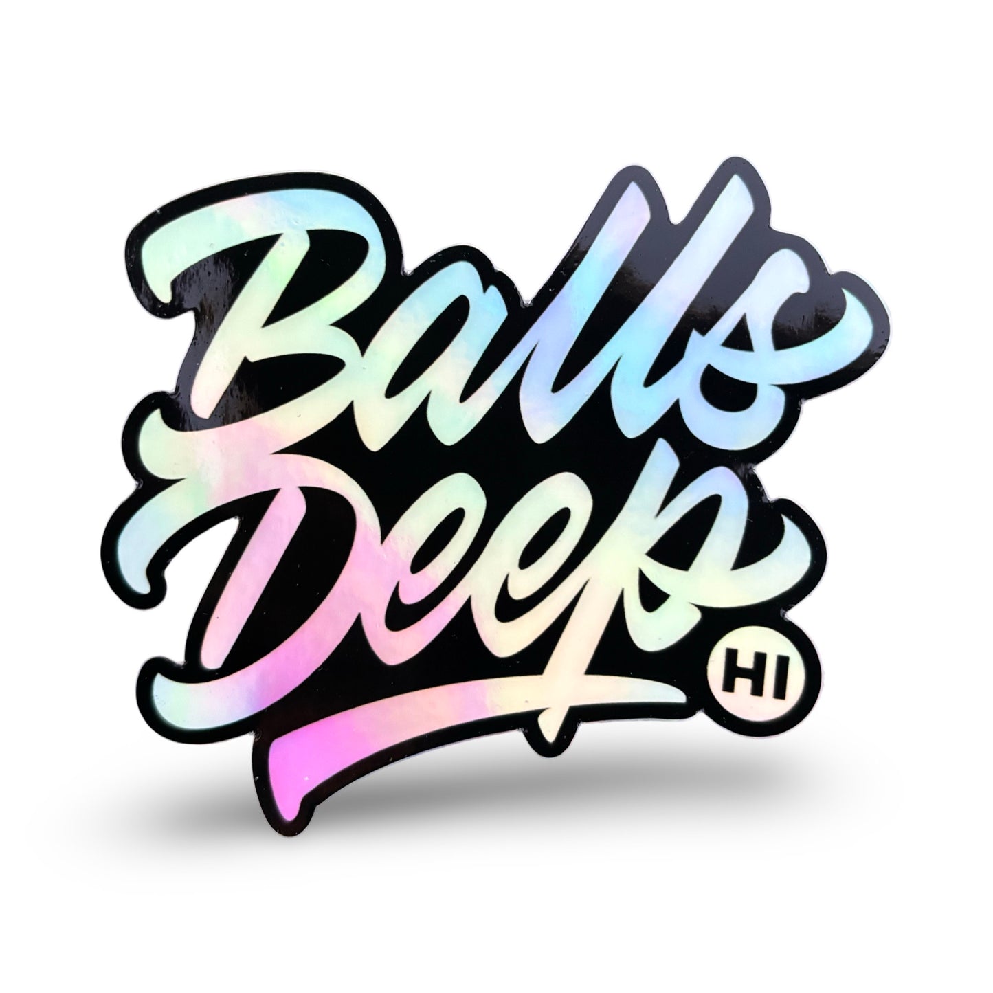 Balls Deep HI Holographic Sticker 2