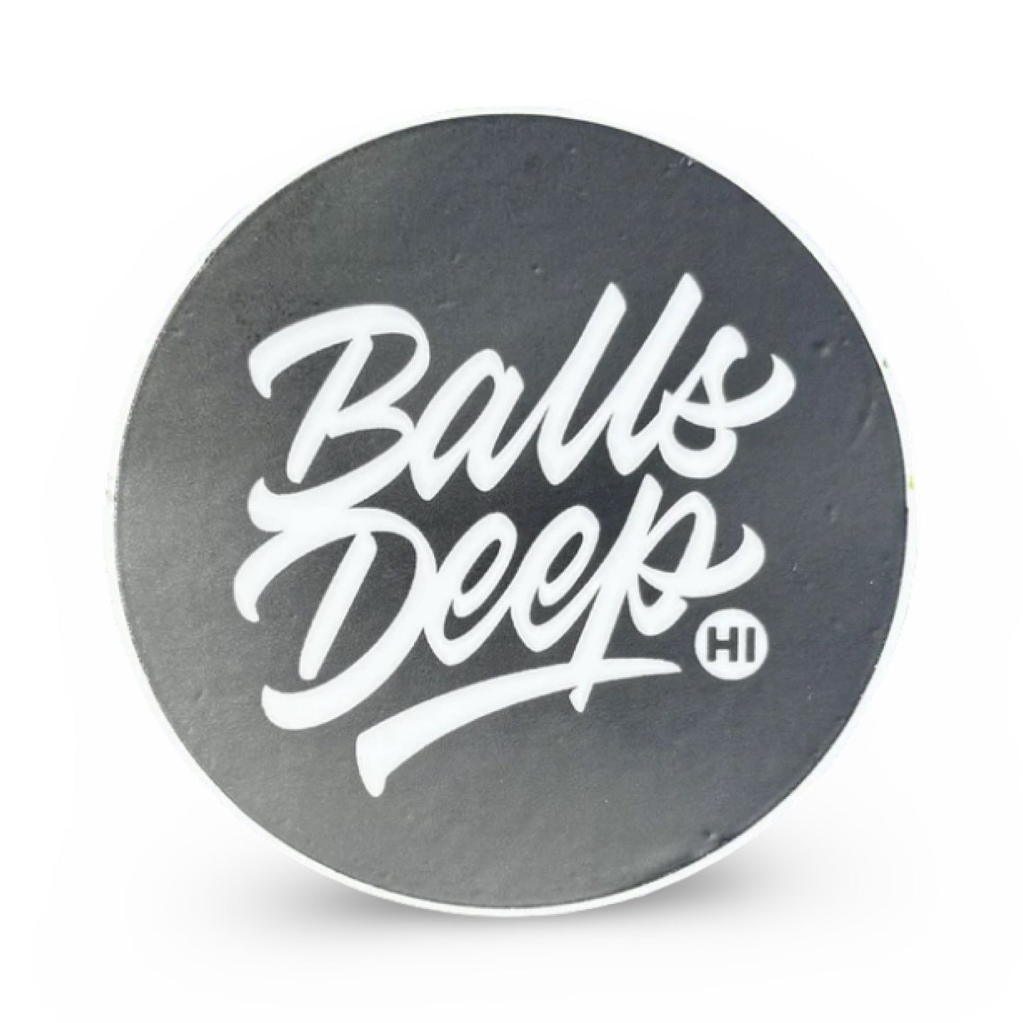 Balls Deep HI Circle Sticker