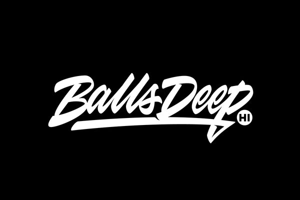 Balls Deep HI